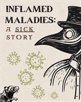 Inflamed Maladies