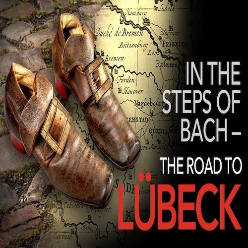 In The Steps of Bach - The Road to Lbeck