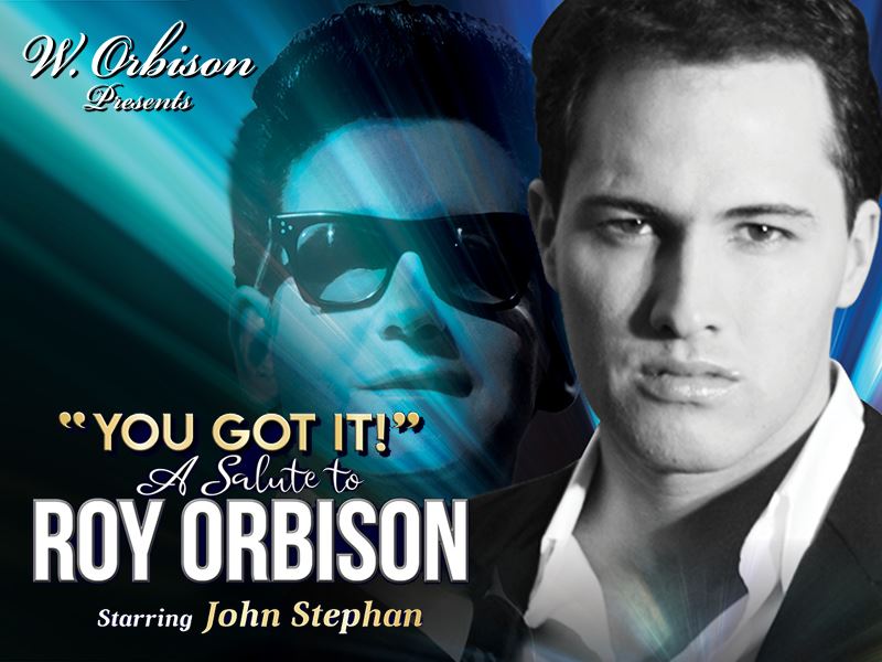 YOU GOT IT! A Salute to ROY ORBISON